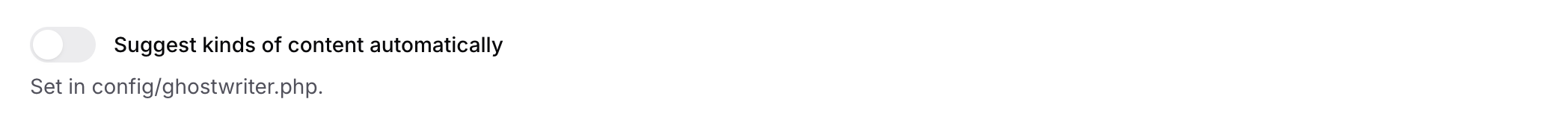 The Suggest kinds of content automatically switch, locked, with the note "Set in config/ghostwriter.php."