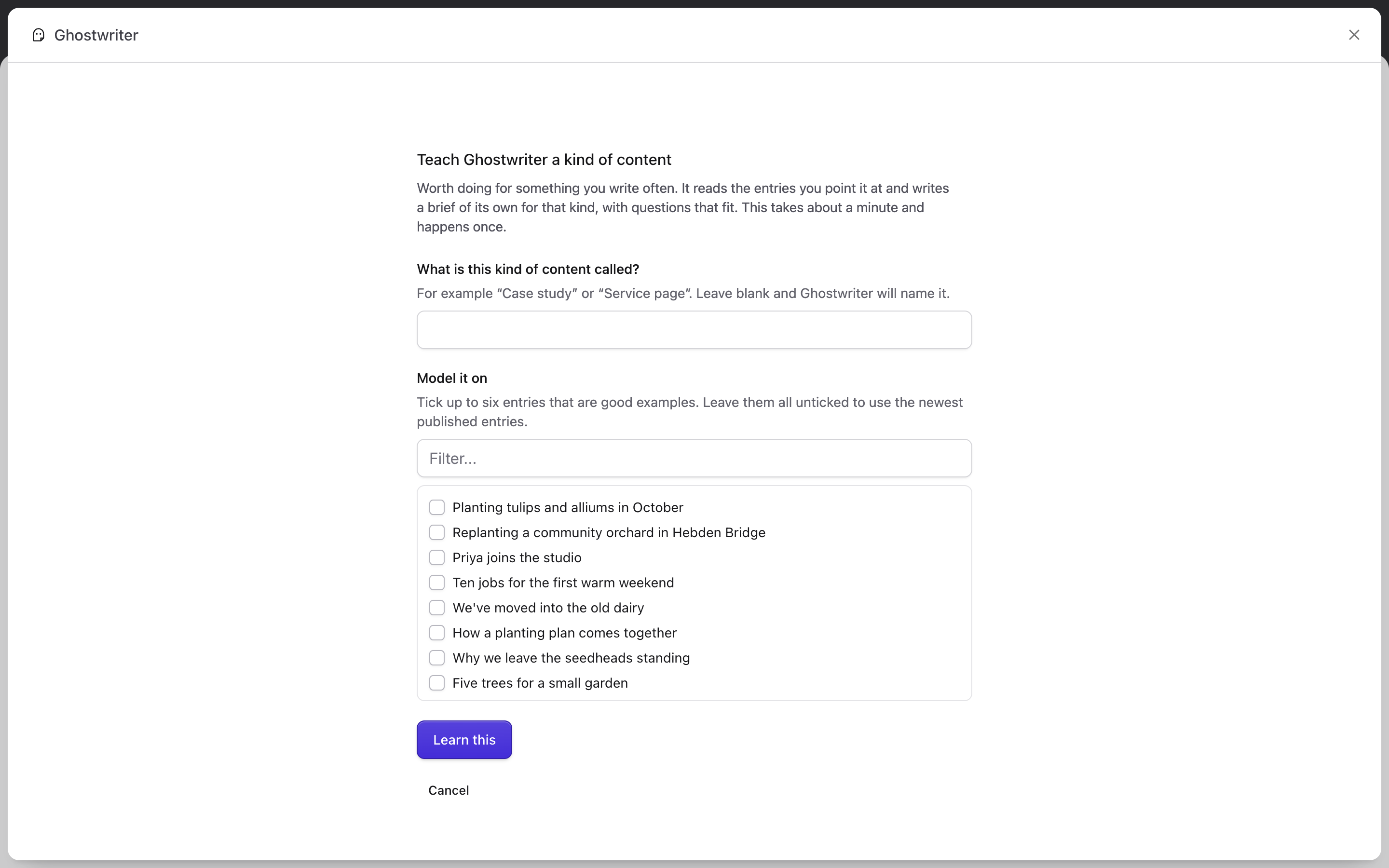 The Teach Ghostwriter a kind of content form, with a name and entries to model it on